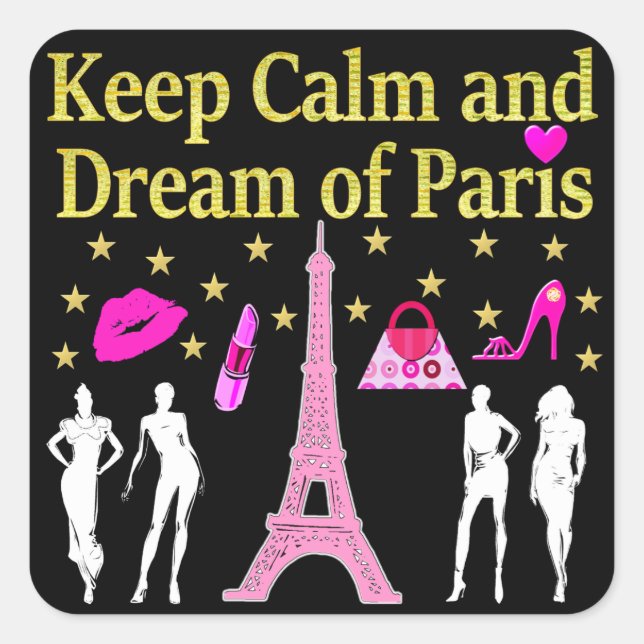 KEEP CALM AND DREAM OF PARIS SQUARE STICKER (Front)