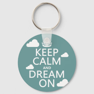 Keep Calm and Dream On (clouds) - all colours Keychain