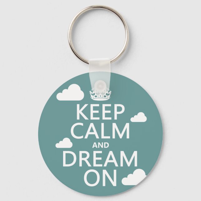 Keep Calm and Dream On (clouds) - all colours Keychain (Front)