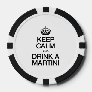 KEEP CALM AND DRINK A MARTINI POKER CHIPS
