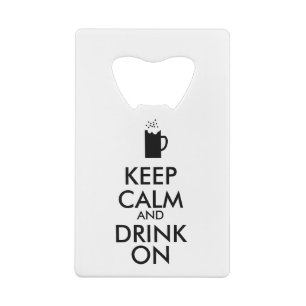 Keep Calm and Drink Beer Bottle Opener Card Style Credit Card Bottle Opener