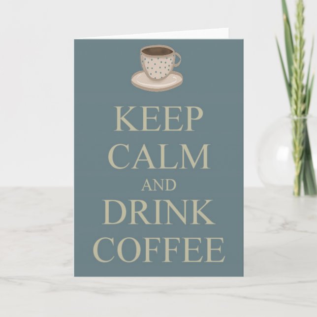 Keep calm and drink coffee card (Front)