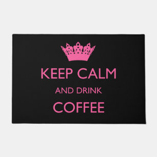 KEEP CALM And Drink COFFEE Doormat