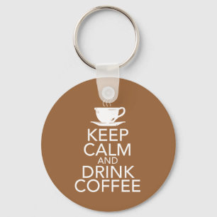 Keep Calm and Drink Coffee Gift Items Keychain