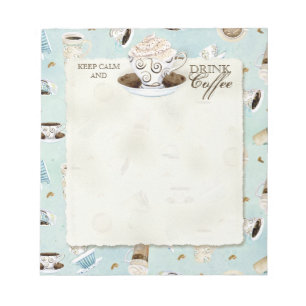 Keep Calm and Drink Coffee - Mocha Latte Espresso Notepad