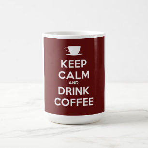 Keep Calm and Drink Coffee Mug