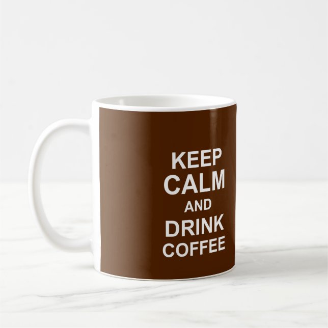 Keep Calm and Drink Coffee Mug (Left)