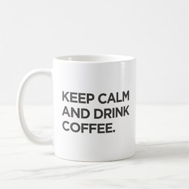Keep Calm and Drink Coffee Mug (Left)
