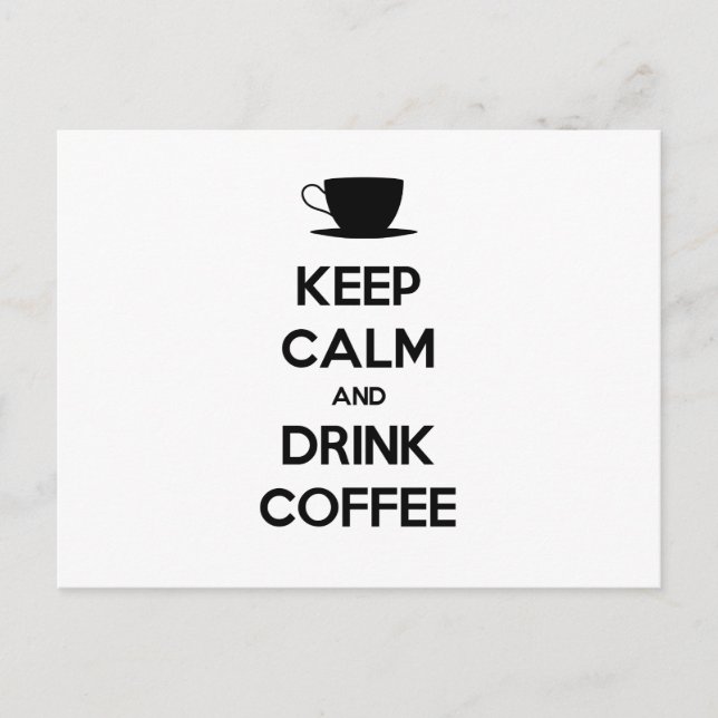Keep Calm and Drink Coffee Postcard (Front)