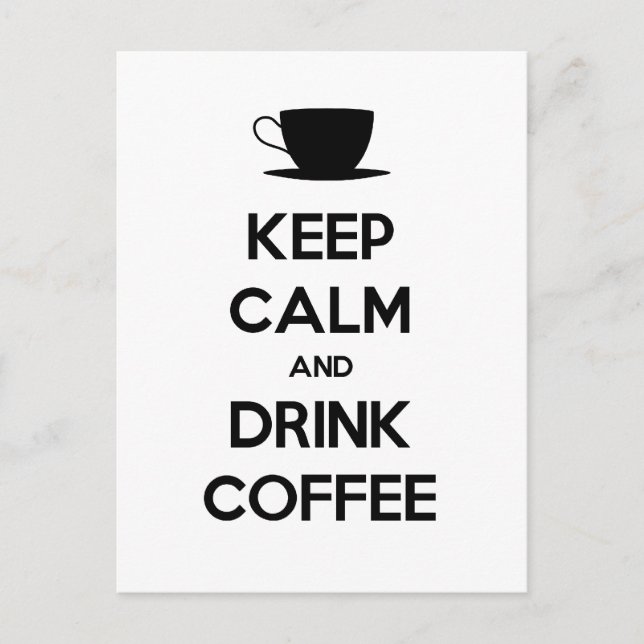Keep Calm and Drink Coffee Postcard (Front)