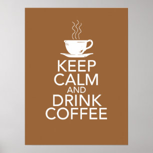 Keep Calm and Drink Coffee Poster