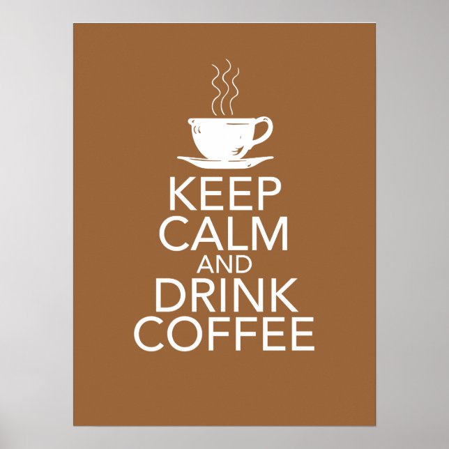 Keep Calm and Drink Coffee Poster (Front)