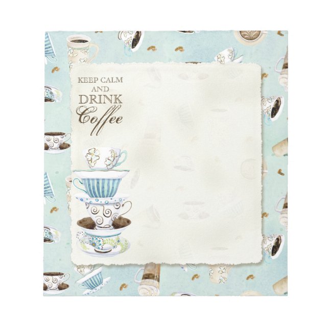 Keep Calm and Drink Coffee - Stacked Coffee Cups Notepad (Front)