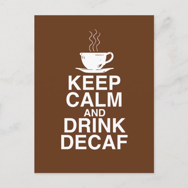 Keep Calm and Drink Decaf Coffee Gift Ideas Fun Postcard (Front)