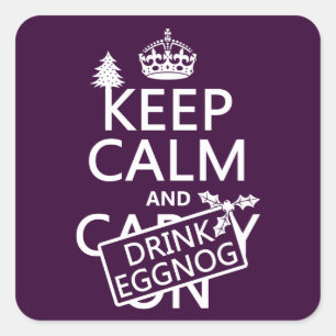 Keep Calm and Drink Eggnog (customize colours) Square Sticker