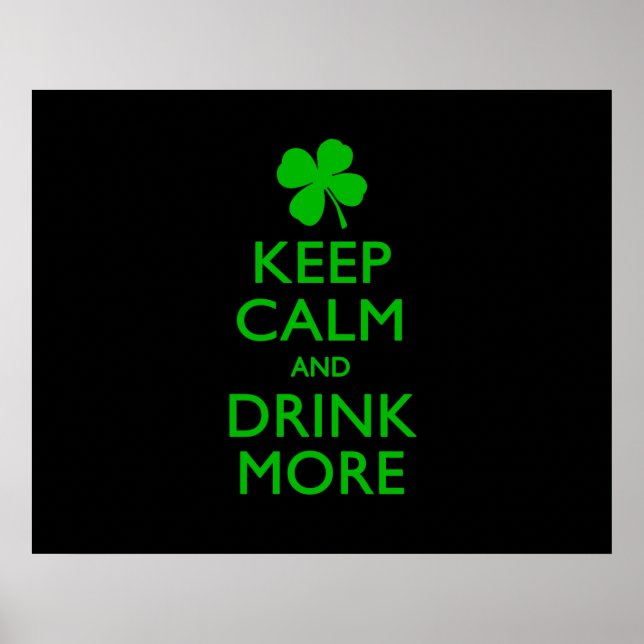 Keep Calm And Drink More Poster (Front)