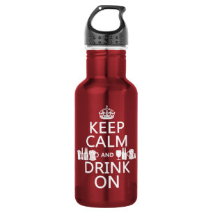 Keep Calm and Drink On (customisable colours) 532 Ml Water Bottle