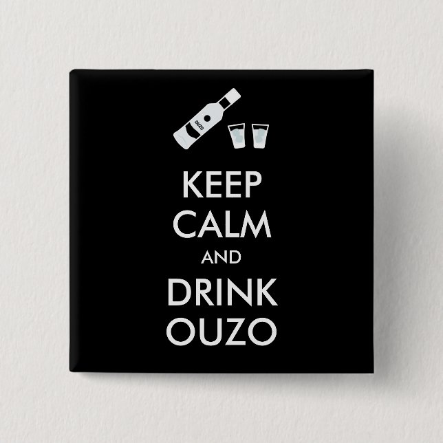 Keep Calm And Drink Ouzo 2 Inch Square Button (Front)
