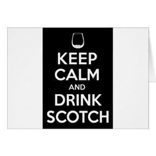 Keep Calm and Drink Scotch