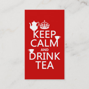 Keep Calm and Drink Tea - All Colours Business Card