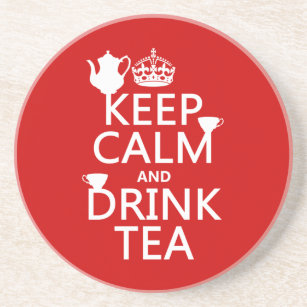 Keep Calm and Drink Tea - All Colours Coaster