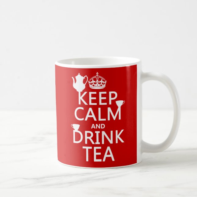 Keep Calm and Drink Tea - All Colours Coffee Mug (Right)
