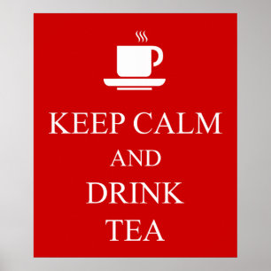 Keep Calm and Drink Tea Poster