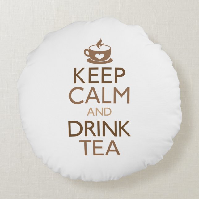 Keep Calm and Drink Tea Round Pillow (Back)
