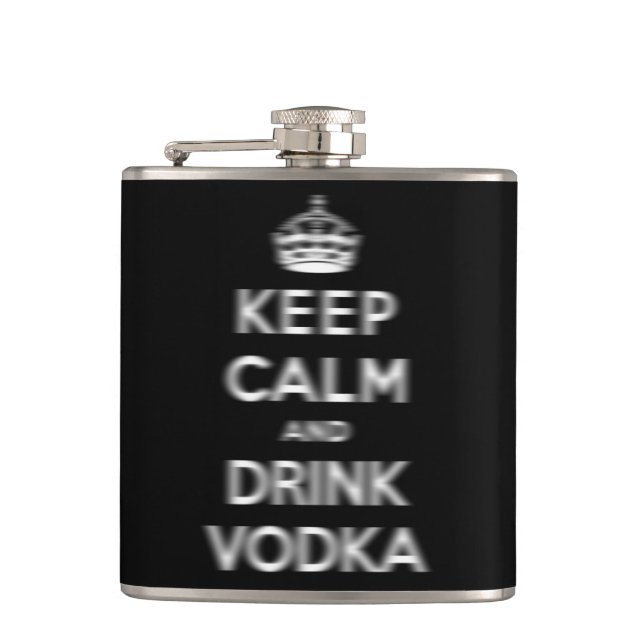 Keep calm and drink vodka hip flask (Front)