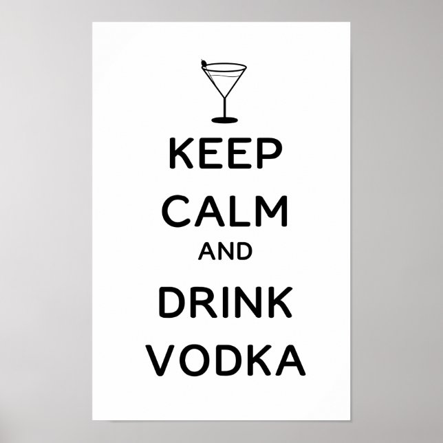 Keep Calm and Drink Vodka Poster (Front)
