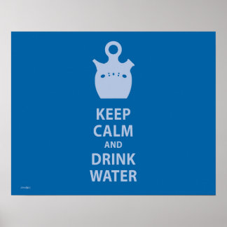 Keep Calm and Drink Water Poster