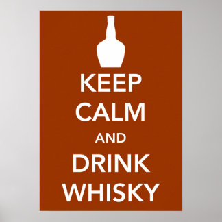 Keep Calm and Drink Whisky Poster