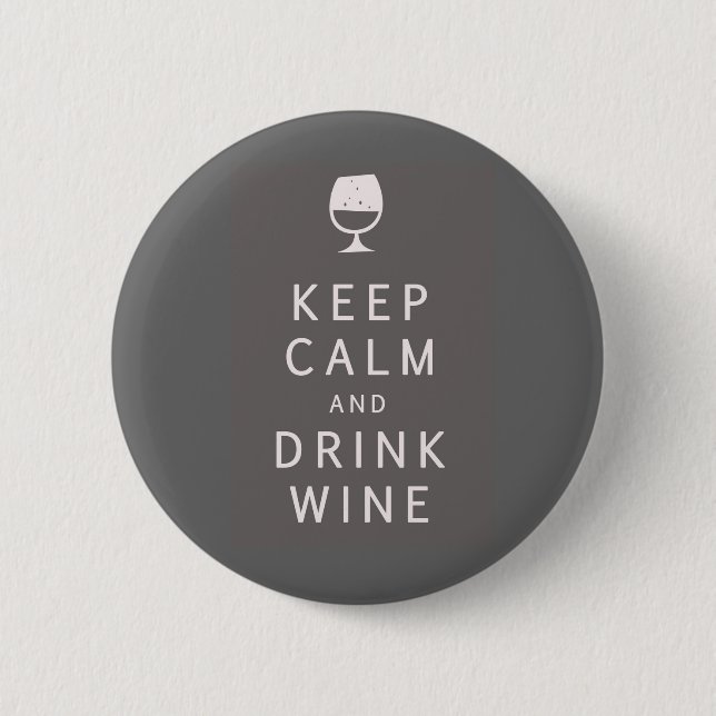 Keep Calm and Drink Wine 2 Inch Round Button (Front)