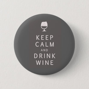 Keep Calm and Drink Wine 2 Inch Round Button