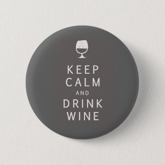 Keep Calm and Drink Wine 2 Inch Round Button