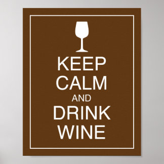 Keep Calm and Drink Wine Art Poster Print