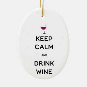 Keep Calm and Drink Wine Ceramic Ornament