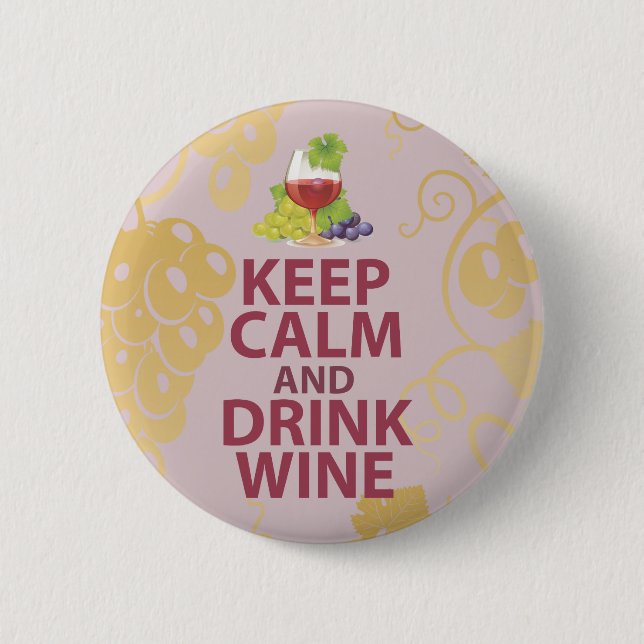Keep Calm and Drink Wine Gift Unique Art Design 2 Inch Round Button (Front)