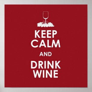 Keep Calm and drink wine grapes alcohol social dri Poster