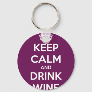 Keep Calm and Drink Wine Keychain
