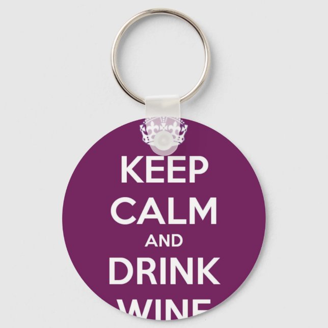 Keep Calm and Drink Wine Keychain (Front)