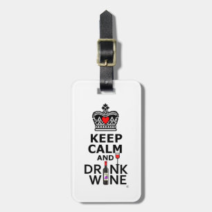 Keep Calm and Drink Wine Luggage Tag