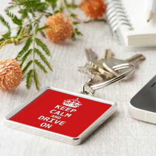 Keep Calm and DRIVE ON Keychain