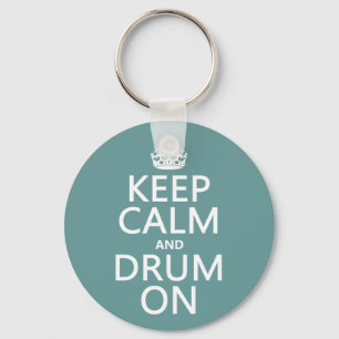 Keep Calm and Drum On (any background colour) Keychain