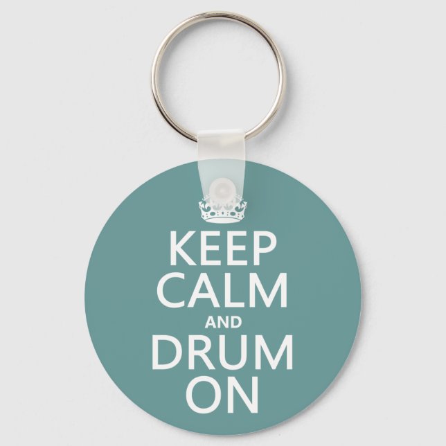 Keep Calm and Drum On (any background colour) Keychain (Front)