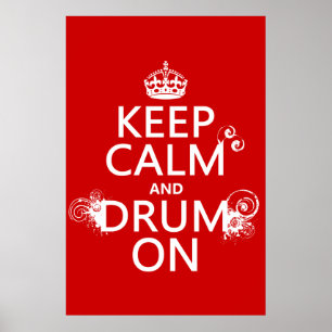 Keep Calm and Drum On (any background colour) Poster