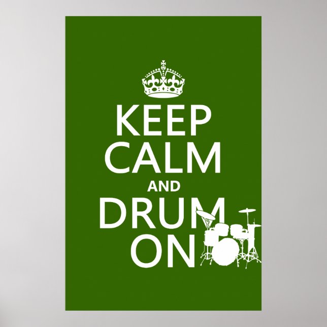 Keep Calm and Drum On (any background colour) Poster (Front)