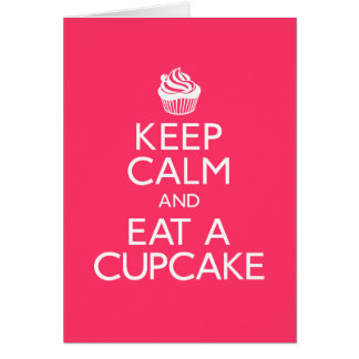 Keep Calm and Eat A Cupcake