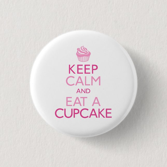 Keep Calm and Eat A Cupcake 1 Inch Round Button (Front)