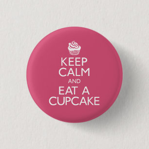 Keep Calm and Eat A Cupcake 1 Inch Round Button